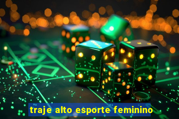 traje alto esporte feminino